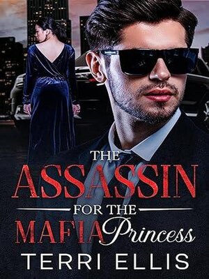 cover image of The ASSASSIN For the MAFIA Princess